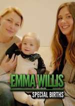 Watch Emma Willis: Special Births Tvmuse