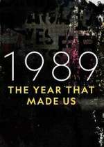 Watch 1989: The Year That Made Us Tvmuse