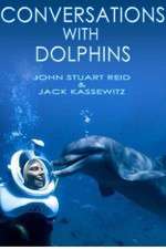 Watch Conversations with Dolphins Tvmuse
