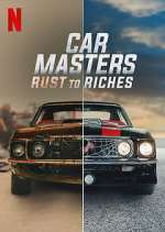 Watch Car Masters: Rust to Riches Tvmuse