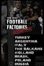 Watch The Real Football Factories International Tvmuse