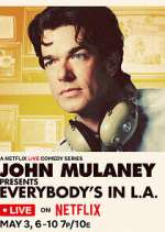 Watch John Mulaney Presents: Everybody's in L.A. Tvmuse