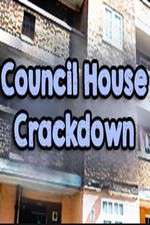 Watch Council House Crackdown Tvmuse