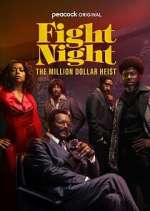 Watch Fight Night: The Million Dollar Heist Tvmuse