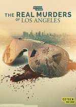 Watch The Real Murders of Los Angeles Tvmuse