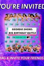 Watch Geordie Shore: Big Birthday Battle Tvmuse