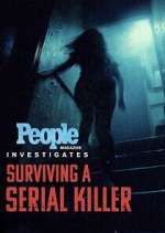 Watch People Magazine Investigates: Surviving a Serial Killer Tvmuse