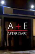 Watch A&E After Dark Tvmuse