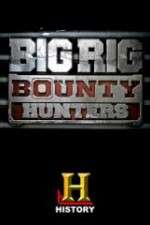 Watch Big Rig Bounty Hunters Tvmuse