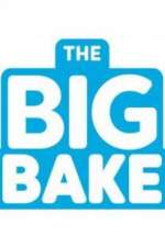 Watch The Big Bake Tvmuse
