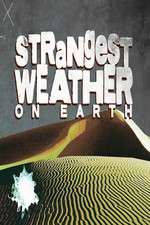 Watch Strangest Weather on Earth Tvmuse