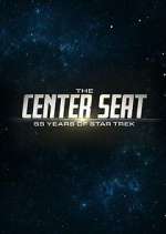 Watch The Center Seat: 55 Years of Star Trek Tvmuse