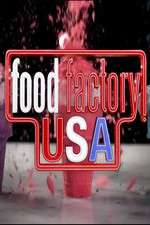 Watch Food Factory USA Tvmuse