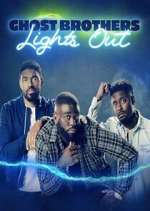 Watch Ghost Brothers: Lights Out Tvmuse