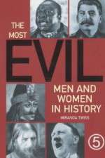 Watch The Most Evil Men and Women In History Tvmuse