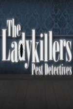 Watch The Ladykillers: Pest Detectives Tvmuse