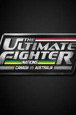 Watch The Ultimate Fighter Nations: Canada vs. Australia Tvmuse