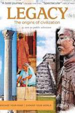 Watch Legacy The Origins of Civilization Tvmuse