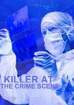 Watch Killer at the Crime Scene Tvmuse