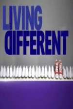 Watch Living Different Tvmuse