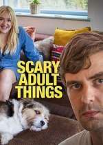 Watch Scary Adult Things Tvmuse