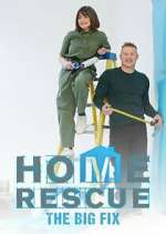 Watch Home Rescue: The Big Fix Tvmuse