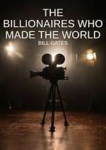 Watch The Billionaires Who Made Our World Tvmuse