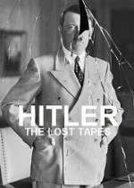 Watch Hitler: The Lost Tapes Tvmuse