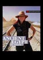 Watch Ancient Egypt by Train Tvmuse