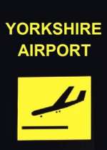 Watch Yorkshire Airport Tvmuse