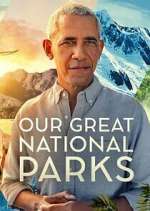 Watch Our Great National Parks Tvmuse