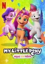 Watch My Little Pony: Make Your Mark Tvmuse