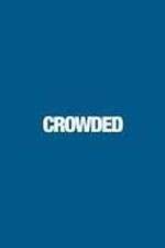 Watch Crowded Tvmuse