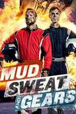 Watch Mud Sweat and Gears Tvmuse