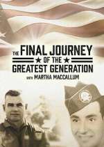 Watch The Final Journey of the Greatest Generation Tvmuse
