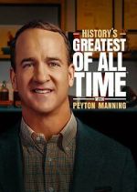 Watch History's Greatest of All-Time with Peyton Manning Tvmuse