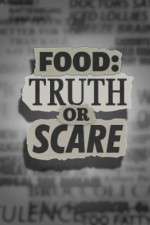 Watch Food Truth or Scare Tvmuse