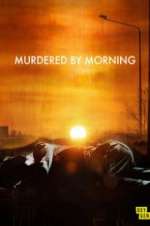 Watch Murdered by Morning Tvmuse