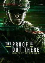 Watch The Proof Is Out There: Military Mysteries Tvmuse