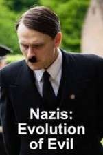 Watch Nazis Evolution of Evil Tvmuse