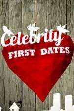 Watch Celebrity First Dates Tvmuse