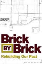 Watch Brick by Brick: Rebuilding Our Past Tvmuse