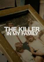 Watch The Killer in My Family Tvmuse