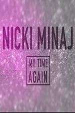 Watch Nicki Minaj: My Time Again Tvmuse