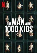 Watch The Man with 1000 Kids Tvmuse