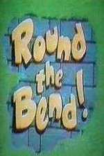 Watch Round the Bend Tvmuse