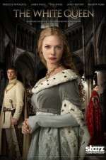 Watch The White Queen Tvmuse