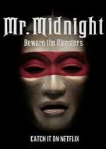 Watch Mr. Midnight: Beware the Monsters Tvmuse