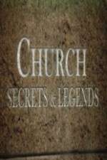 Watch Church Secrets & Legends Tvmuse