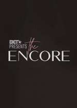 Watch BET Presents: The Encore Tvmuse